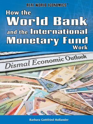 cover image of How the World Bank and the International Monetary Fund Work